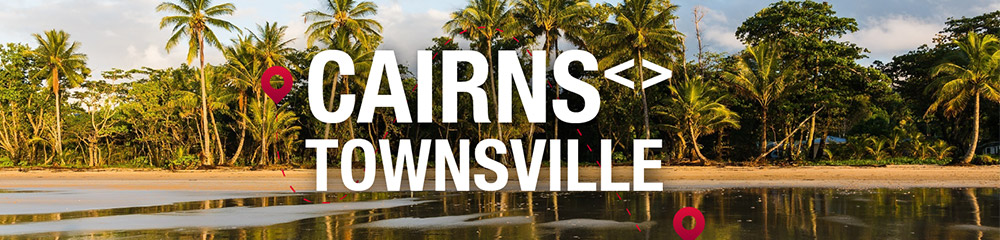 Cairns < > Townsville